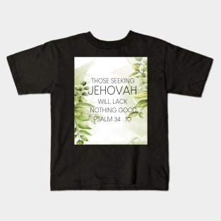 JW 2022 Year Text Those Seeking Jehovah Will Lack Nothing Good Kids T-Shirt